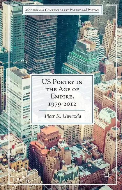 Us Poetry in the Age of Empire, 1979-2012 - Paperback