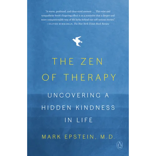 The Zen of Therapy: Uncovering a Hidden Kindness in Life - Paperback