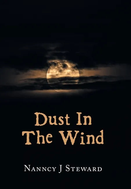 Dust In The Wind - Hardcover