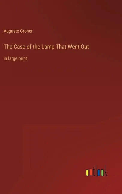The Case of the Lamp That Went Out: in large print - Hardcover