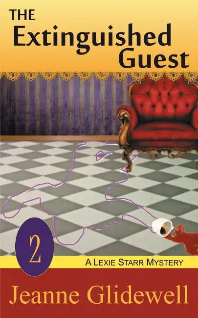 The Extinguished Guest (A Lexie Starr Mystery, Book 2) - Paperback