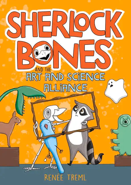 Sherlock Bones and the Art and Science Alliance: Volume 3 - Paperback