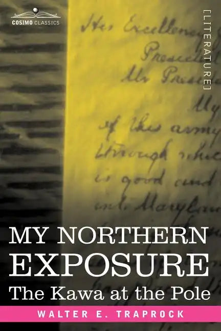 My Northern Exposure: The Kawa at the Pole - Paperback