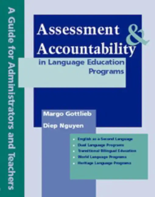 Assessment & Accountability in Language Education Programs: A Guide for Administrators and Teachers - Paperback