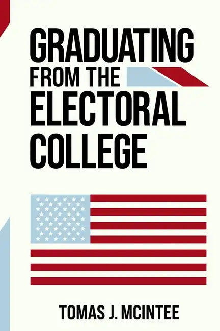 Graduating from the Electoral College - Paperback