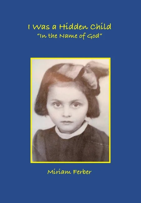 I Was a Hidden Child - Paperback