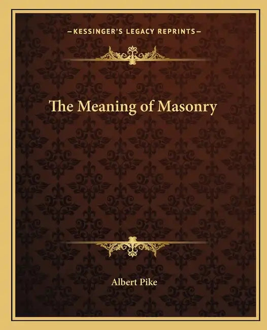 The Meaning of Masonry - Paperback