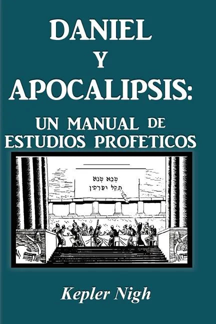 Daniel y Apocalipsis: Un Manual de Estudios Prof Ticos - Paperback