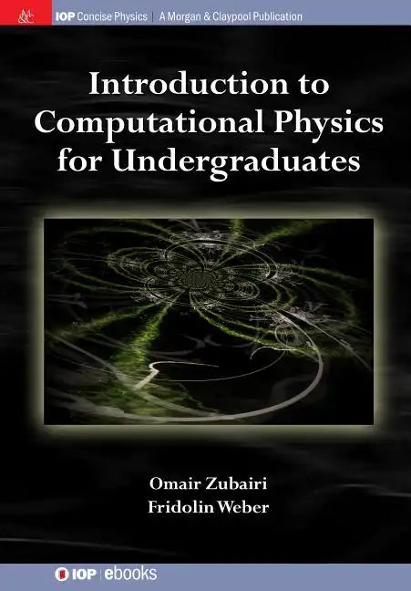 Introduction to Computational Physics for Undergraduates - Hardcover
