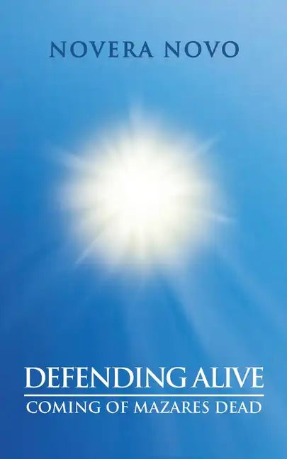 Defending Alive: Coming of Mazares Dead - Paperback