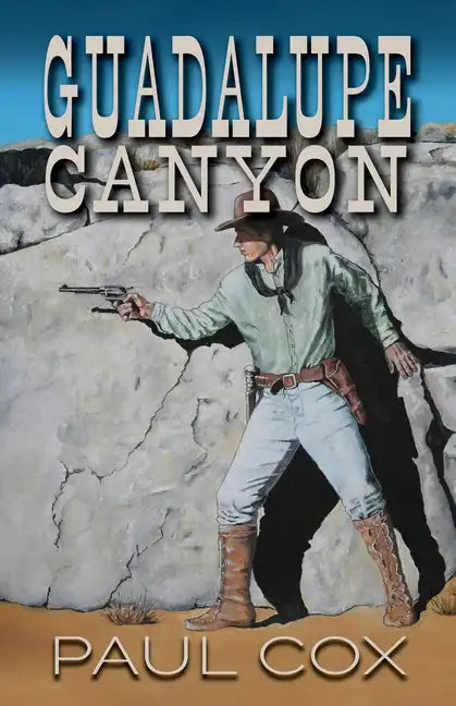 Guadalupe Canyon - Library Binding