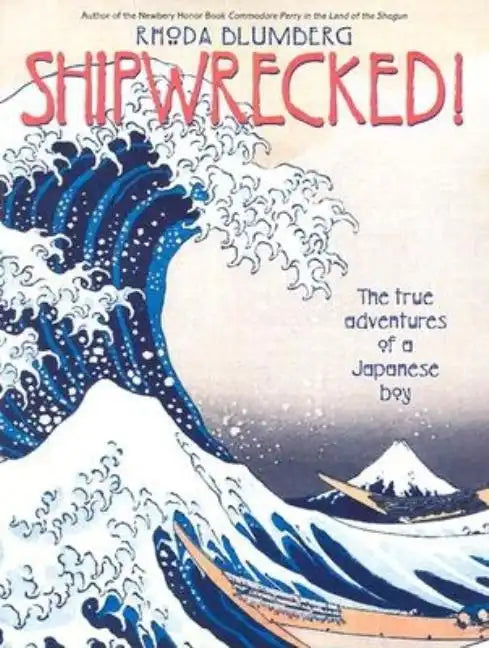 Shipwrecked!: The True Adventures of a Japanese Boy - Paperback