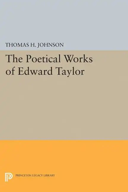 The Poetical Works of Edward Taylor - Paperback