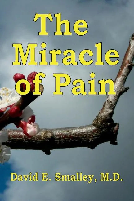 The Miracle of Pain - Paperback