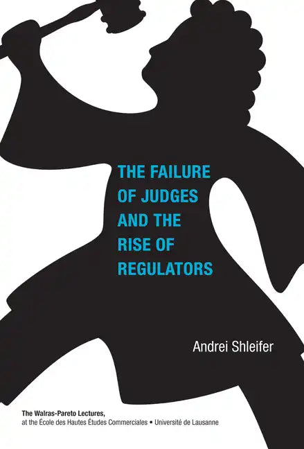 Failure of Judges and the Rise of Regulators - Paperback