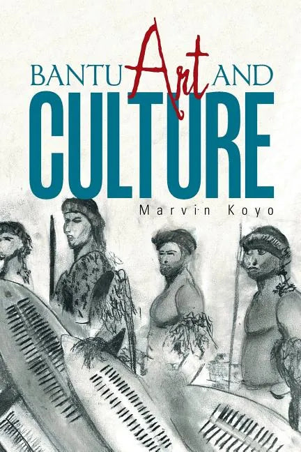 Bantu Art and Culture - Paperback