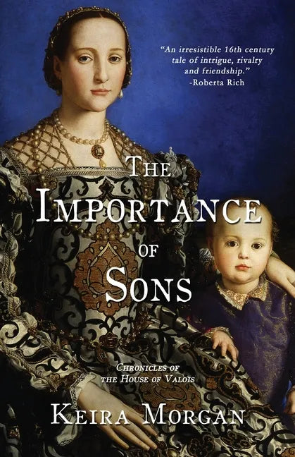 The Importance of Sons: Chronicles of the House of Valois - Paperback
