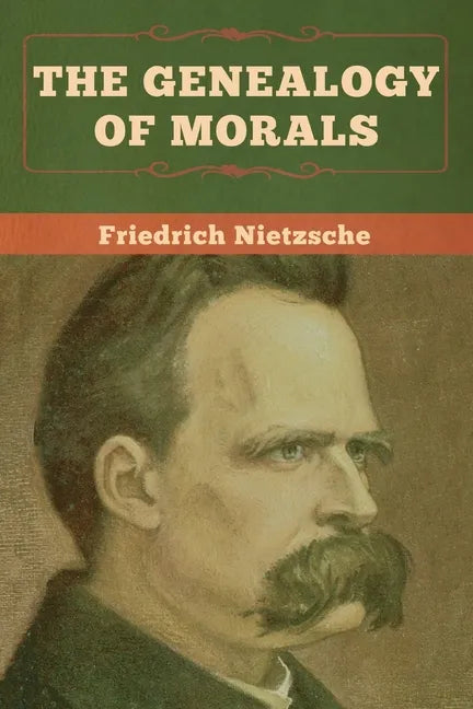 The Genealogy of Morals - Paperback