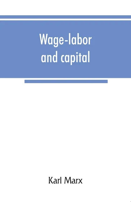 Wage-labor and capital - Paperback