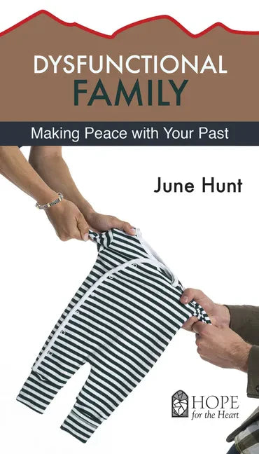 Dysfunctional Family: Making Peace with Your Past - Paperback