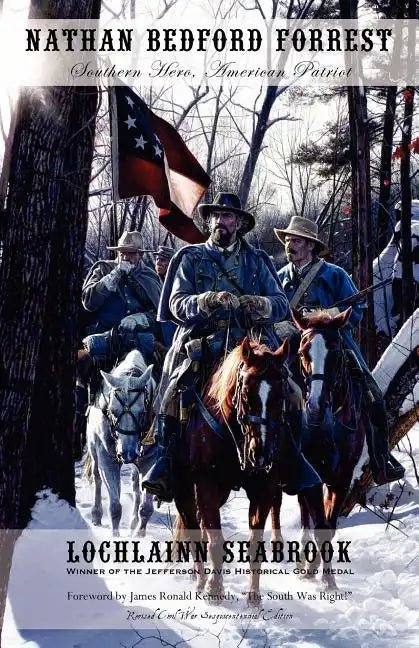 Nathan Bedford Forrest: Southern Hero, American Patriot - Paperback