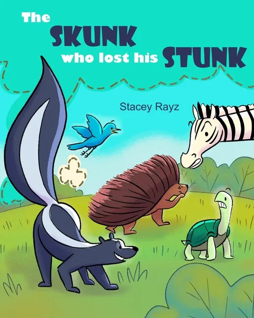 The Skunk Who Lost His Stunk: A story about being kind - Paperback