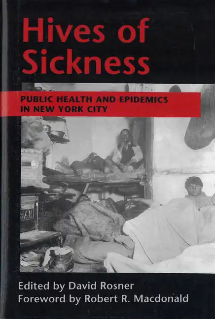 Hives of Sickness: Public Health and Epidemics in New York City - Hardcover
