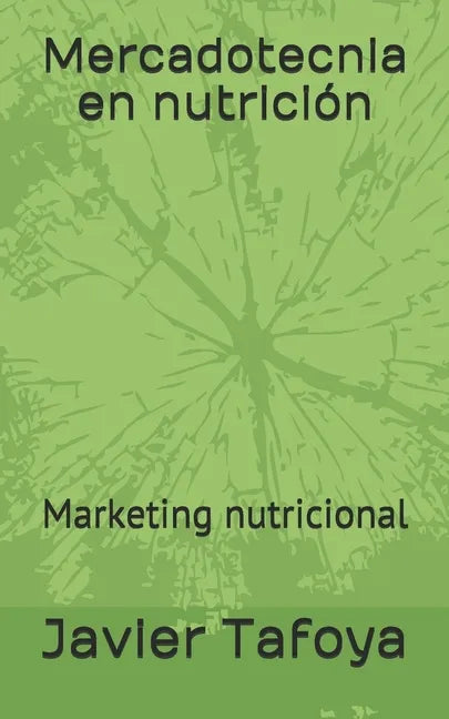 Mercadotecnia en nutrición: Marketing nutricional - Paperback