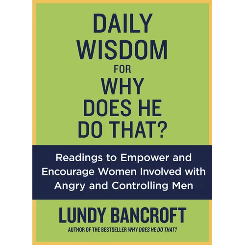 Daily Wisdom for Why Does He Do That?: Readings to Empower and Encourage Women Involved with Angry and Controlling Men - Paperback