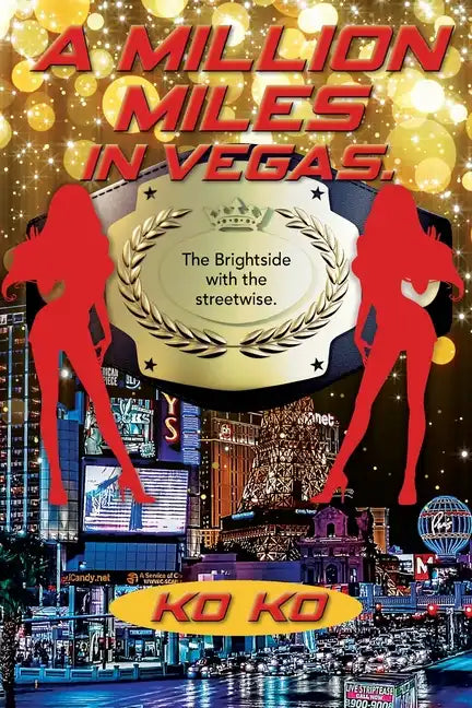 A Million Miles in Vegas: The Brightside with the Streetwise - Paperback