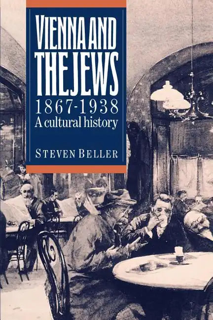 Vienna and the Jews 1867-1938 - Paperback