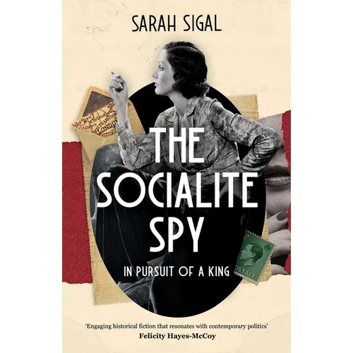 The Socialite Spy: IN PURSUIT OF A KING: an absolutely compelling historical novel set in pre-war London - Paperback