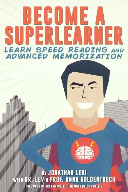 Become a SuperLearner: Learn Speed Reading & Advanced Memorization - Paperback