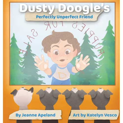Dusty Doogle's Perfectly Unperfect Friend - Hardcover
