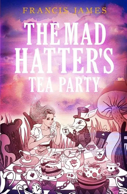 The Mad Hatters' Tea Party - Paperback
