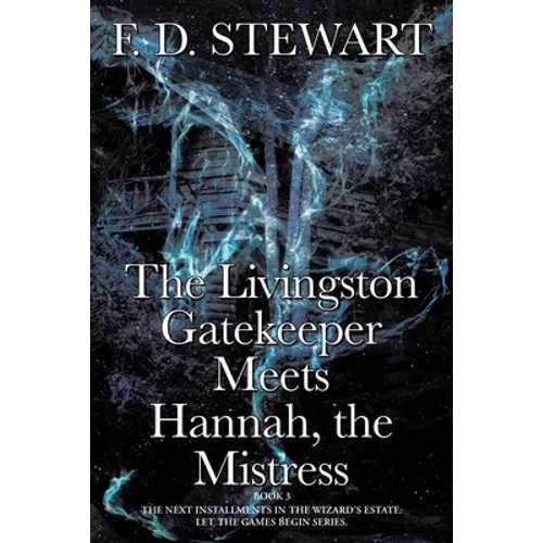 The Livingston Gatekeeper Meets Hannah, the Mistress - Paperback