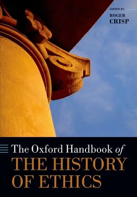 The Oxford Handbook of the History of Ethics - Paperback