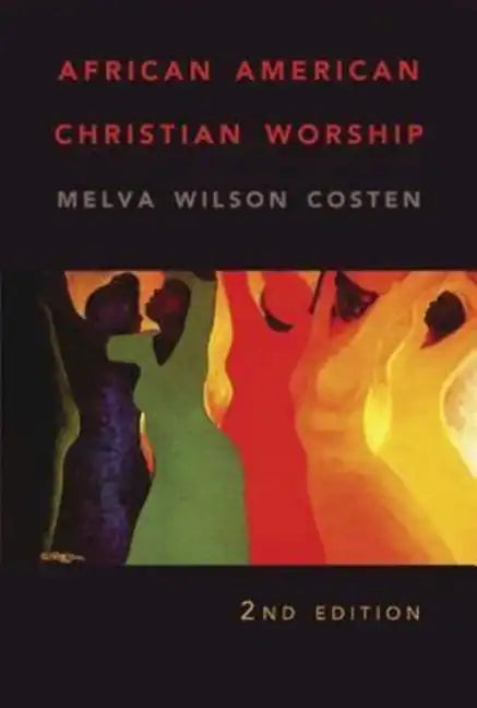African American Christian Worship: 2nd Edition - Paperback