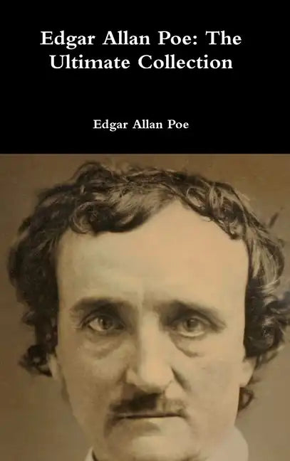 Edgar Allan Poe: The Ultimate Collection - Hardcover
