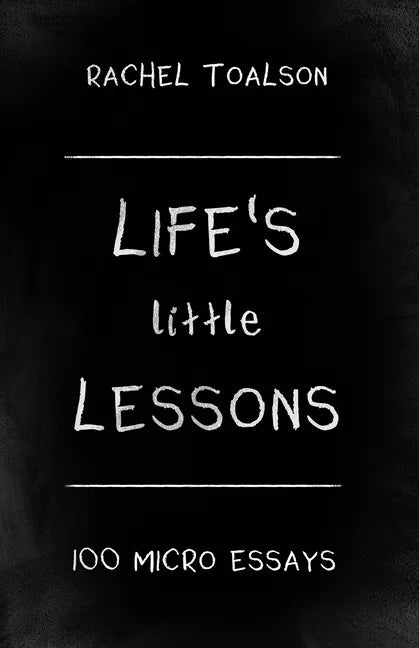 Life's Little Lessons: 100 micro essays - Paperback