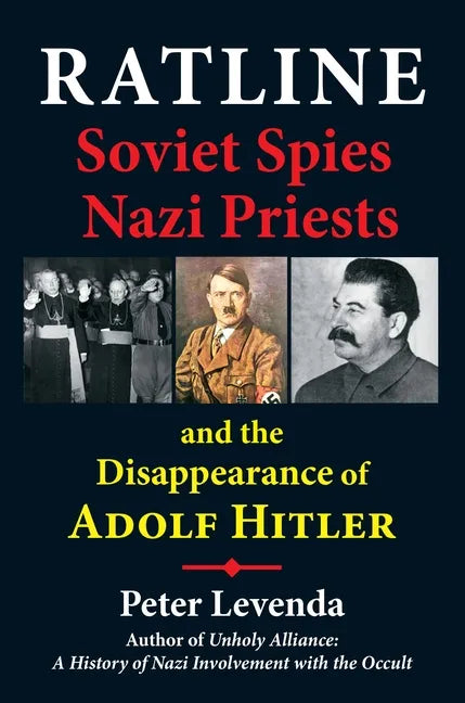 Ratline: Soviet Spies, Nazi Priests, and the Disappearance of Adolf Hitler - Paperback