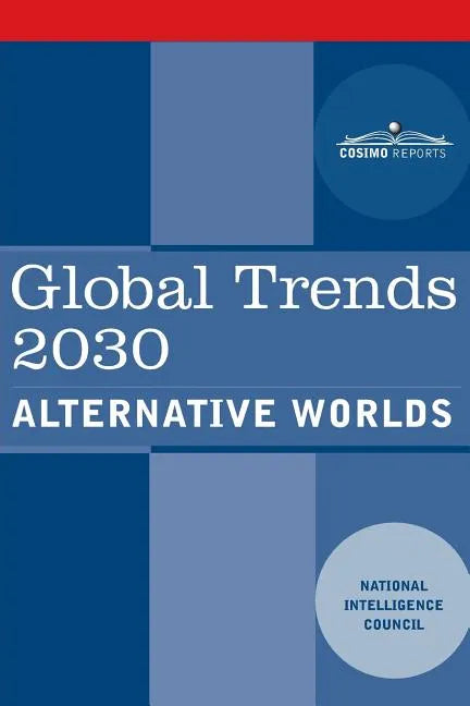 Global Trends 2030: Alternative Worlds - Paperback