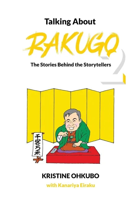 Talking About Rakugo 2: The Stories Behind the Storytellers - Paperback