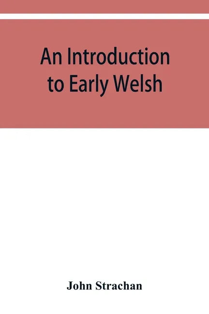 An introduction to early Welsh - Paperback