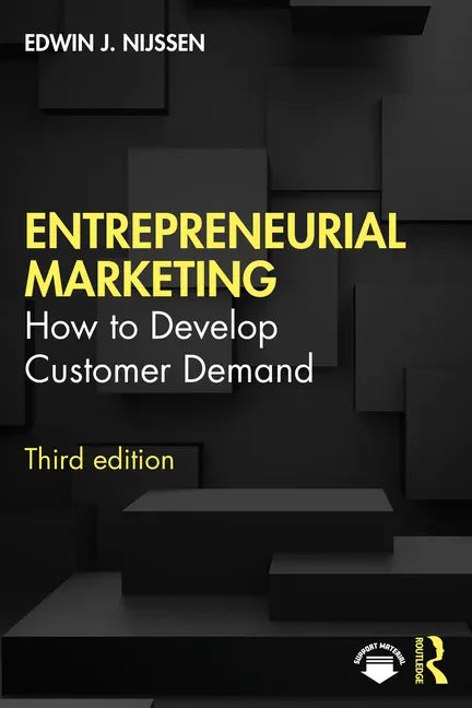 Entrepreneurial Marketing: How to Develop Customer Demand - Paperback