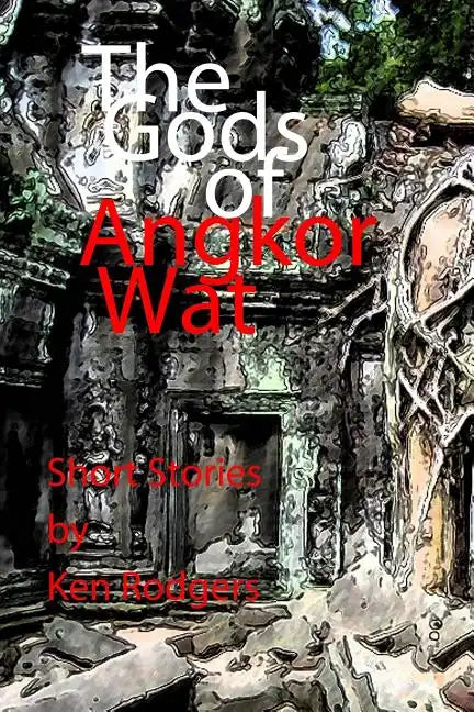 The Gods of Angkor Wat - Paperback