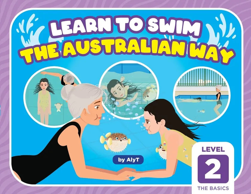 Learn To Swim The Australian Way Level 2: The Basics - Paperback