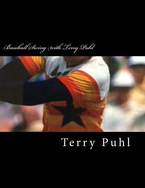 Baseball Swing with Terry Puhl - Paperback