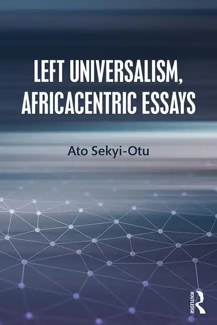 Left Universalism, Africacentric Essays - Paperback