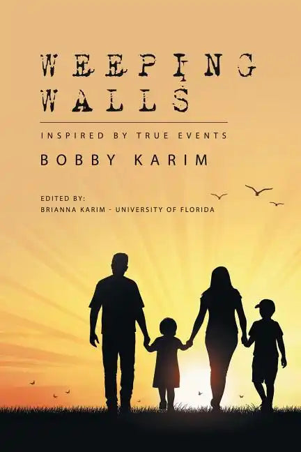 Weeping Walls: Inspired by True Events - Paperback